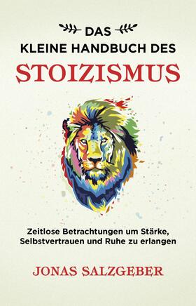 Salzgeber | Das kleine Handbuch des Stoizismus | E-Book | sack.de