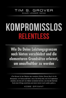 Grover / Wenk |  Kompromisslos - Relentless | eBook | Sack Fachmedien