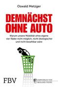 Metzger |  Demnächst ohne Auto | eBook | Sack Fachmedien
