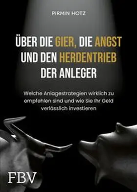 Hotz | Über die Gier, die Angst und den Herdentrieb der Anleger | E-Book | www.sack.de