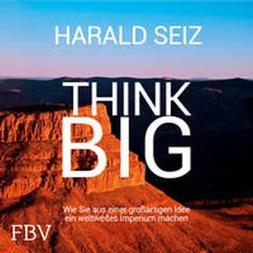Seiz |  Think Big | Sonstiges |  Sack Fachmedien