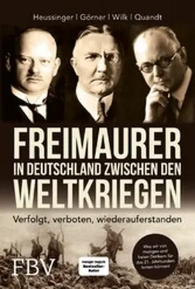 Heussinger / Görner / Wilk |  Freimaurer in Deutschland zwischen den Weltkriegen | eBook | Sack Fachmedien