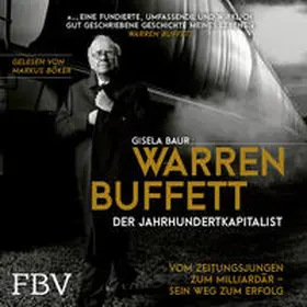 Baur |  Warren Buffett – Der Jahrhundertkapitalist | Sonstiges |  Sack Fachmedien