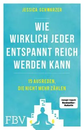 Schwarzer | Wie wirklich jeder entspannt reich werden kann | E-Book | www.sack.de