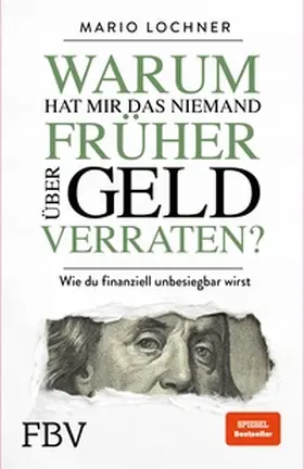 Lochner | Warum hat mir das niemand früher über Geld verraten? | E-Book | www.sack.de