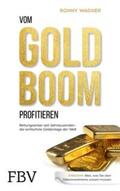 Wagner |  Vom Goldboom profitieren | eBook | Sack Fachmedien
