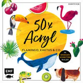 Kim |  50 x Acryl - Flamingo, Kaktus und Co. | Buch |  Sack Fachmedien