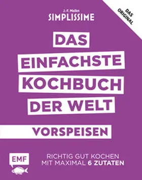Mallet |  Simplissime – Das einfachste Kochbuch der Welt: Vorspeisen | Buch |  Sack Fachmedien