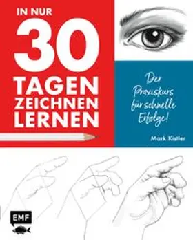 Kistler |  In nur 30 Tagen zeichnen lernen | Buch |  Sack Fachmedien