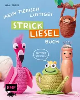 Prieur |  Mein tierisch-lustiges Strickliesel-Buch | Buch |  Sack Fachmedien