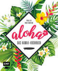 Lex / Stanitzok |  Aloha - Das Hawaii-Kochbuch | Buch |  Sack Fachmedien