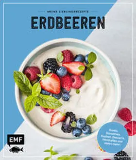  Meine Lieblingsrezepte - Erdbeeren | Buch |  Sack Fachmedien
