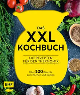 Behr / Niemoeller |  Das XXL-Kochbuch mit Rezepten für den Thermomix - Über 200 Rezepte zum Kochen und Backen | Buch |  Sack Fachmedien
