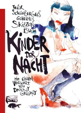 Scheinberger |  Felix Scheinbergers geheimes Skizzenbuch – Kinder der Nacht | Buch |  Sack Fachmedien