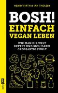Firth / Theasby |  Bosh! Einfach vegan leben | eBook | Sack Fachmedien