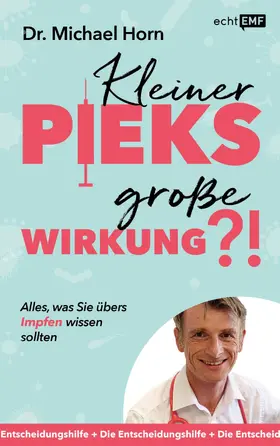 Horn |  Kleiner Pieks, große Wirkung – Alles, was Sie übers Impfen wissen sollten | eBook | Sack Fachmedien