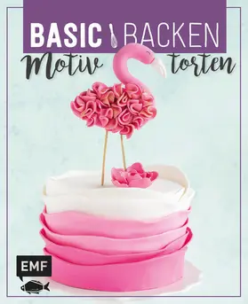 Friedrichs / Ascanelli |  Basic Backen - Motivtorten | eBook | Sack Fachmedien