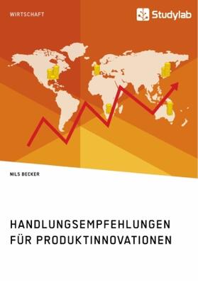 Becker |  Handlungsempfehlungen für Produktinnovationen | Buch |  Sack Fachmedien