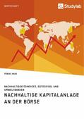 Haas |  Nachhaltige Kapitalanlage an der Börse. Nachhaltigkeitsindizes, Gütesiegel und Umweltbanken | eBook | Sack Fachmedien