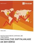 Haas |  Nachhaltige Kapitalanlage an der Börse. Nachhaltigkeitsindizes, Gütesiegel und Umweltbanken | Buch |  Sack Fachmedien