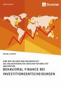 Schäfer |  Behavioral Finance bei Investitionsentscheidungen. Das Anlegerverhalten zwischen Rationalität und Emotion | eBook | Sack Fachmedien