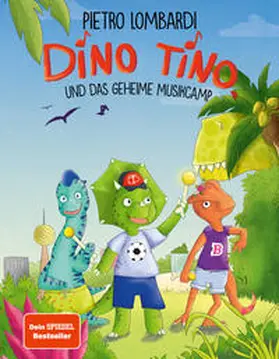 Lombardi / Anker |  Dino Tino und das geheime Musikcamp | Buch |  Sack Fachmedien