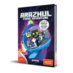 Arazhul / Fink / Wirbeleit | Wie ich im Raumschiff ein Alien nach Hause brachte | Buch | 978-3-96096-261-8 | sack.de