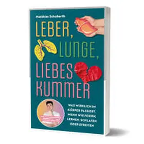 Schuberth |  Leber, Lunge, Liebeskummer | Buch |  Sack Fachmedien
