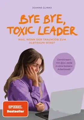 Bella / Glinka |  Bye Bye, Toxic Leader | eBook | Sack Fachmedien