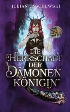 Laschewski |  Die Herrschaft der Dämonenkönigin | eBook | Sack Fachmedien