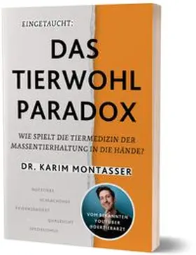 Montasser | Eingetaucht: Das Tierwohl-Paradox | Buch | 978-3-96096-454-4 | www.sack.de