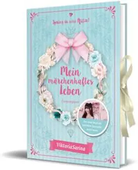 ViktoriaSarina |  Mein märchenhaftes Leben | Buch |  Sack Fachmedien