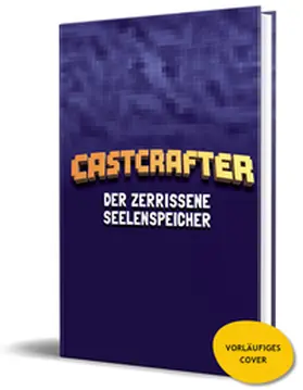 CastCrafter / Bünte |  Der zerrissene Seelenspeicher | Buch |  Sack Fachmedien