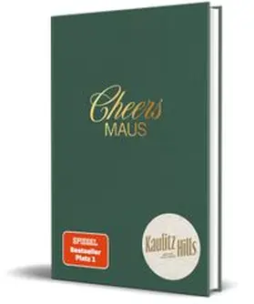 Kaulitz Hills / Kaulitz |  Cheers Maus | Buch |  Sack Fachmedien