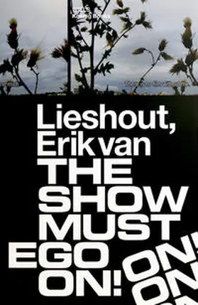 Gray |  Erik van Lieshout. The Show Must Ego On | Buch |  Sack Fachmedien