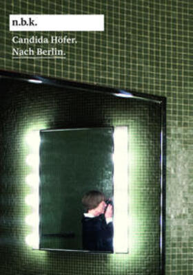 Babias | Candida Höfer. Nach Berlin. | Buch | 978-3-96098-100-8 | sack.de