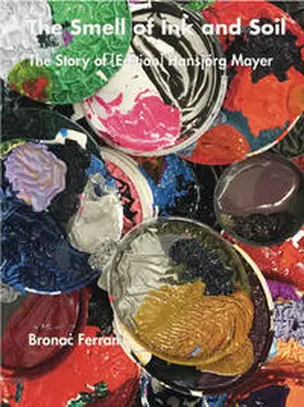  The Smell of Ink and Soil. The Story of (Edition) Hansjörg Mayer | Buch |  Sack Fachmedien