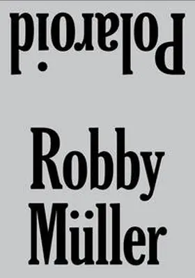 Robby Müller. Polaroid / Reprint | Buch | 978-3-96098-450-4 | sack.de