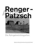 Grebe / Grütter / Theodor Gru¨tter |  Albert Renger-Patzsch. Die Ruhrgebietsfotografien | Buch |  Sack Fachmedien