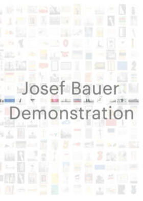 Rollig / Schmutz / Krejci | Josef Bauer. Demonstration | Buch | 978-3-96098-688-1 | sack.de