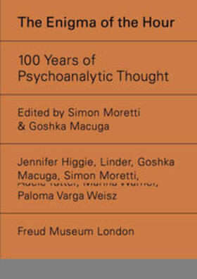Macuga / Moretti |  The Enigma of Hour. 100 Years of Psychoanalytic Thought | Buch |  Sack Fachmedien