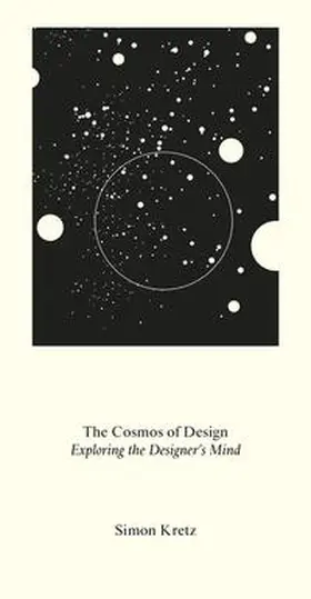 Kretz |  The Cosmos of Design. Exploring the Designer's Mind | Buch |  Sack Fachmedien