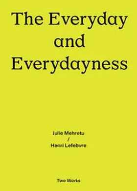 Afterall Books, London / Lefebvre |  Two Works Series Vol.3: Julie Mehretu / Henri Lefebvre, ‘The Everyday and Everydayness’ | Buch |  Sack Fachmedien