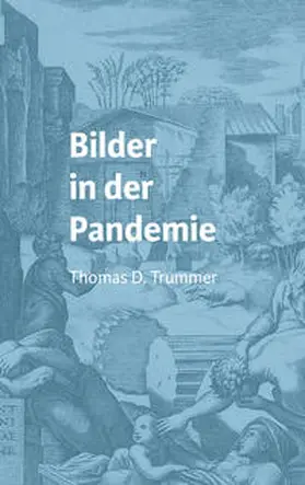 Trummer |  Bilder der Pandemie. 50 Bildbetrachtungen | Buch |  Sack Fachmedien