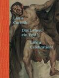 Rollig / Jahn / Elvers-Svamberk |  Lovis Corinth. Das Leben - ein Fest! / Life, a Celebration! | Buch |  Sack Fachmedien