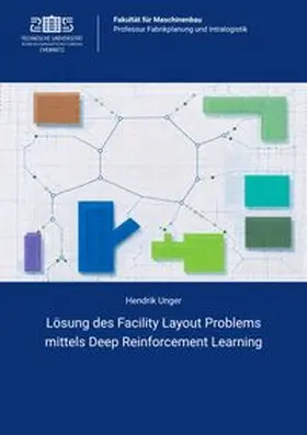 Unger |  Lösung des Facility Layout Problems mittels Deep Reinforcement Learning | Buch |  Sack Fachmedien