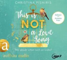 Pishiris |  Pishiris, C: This Is (Not) a Love Song | Sonstiges |  Sack Fachmedien