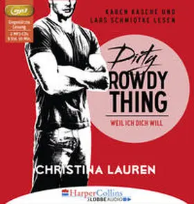 Lauren |  Dirty Rowdy Thing - Weil ich dich will | Sonstiges |  Sack Fachmedien