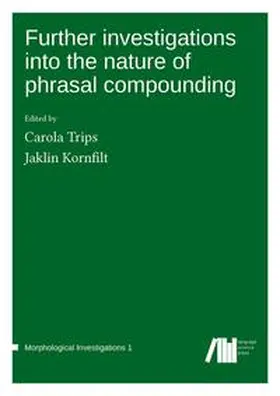 Trips / Kornfilt |  Further investigations into the nature of phrasal compounding | Buch |  Sack Fachmedien