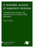 Müller |  A lexicalist account of argument structure | Buch |  Sack Fachmedien